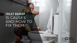 Toilet Backup 15 Causes and How to Fix Them