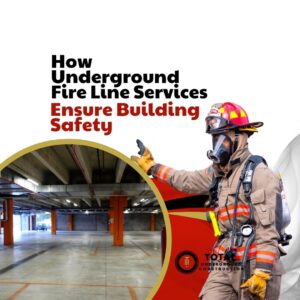 How Underground Fire Line Services Ensure Building Safety