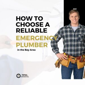 How to Choose a Reliable Emergency Plumber in the Bay Area